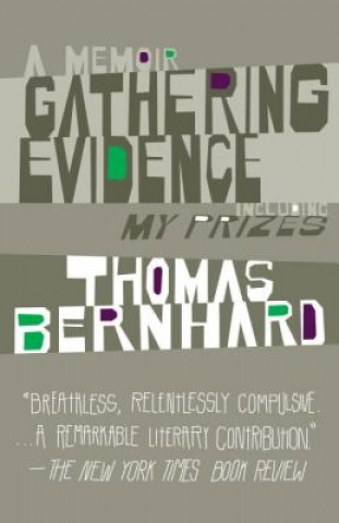 Carte Gathering Evidence/My Prizes Thomas Bernhard