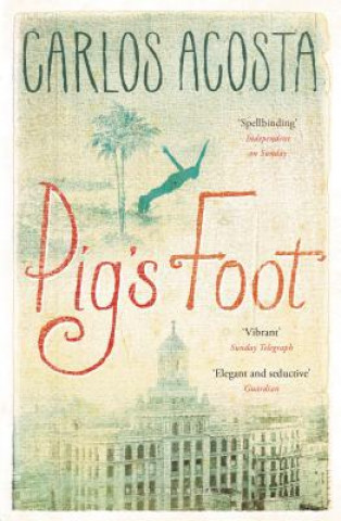 Kniha Pig's Foot Carlos Acosta