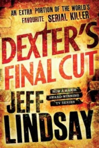 Könyv Dexter's Final Cut Jeff Lindsay