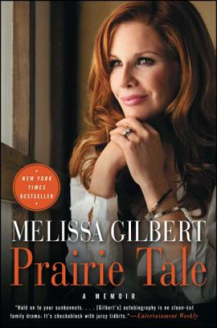 Könyv Prairie Tale Melissa Gilbert
