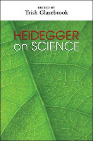 Kniha Heidegger on Science Trish Glazebrook