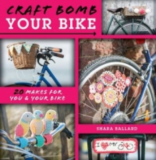 Kniha Craft Bomb Your Bike 