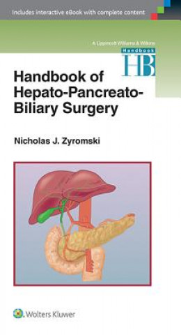 Carte Handbook of Hepato-Pancreato-Biliary Surgery Nicholas Zyromski