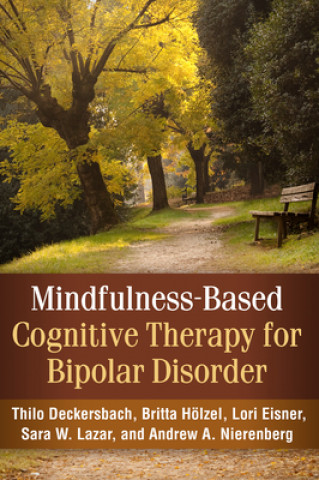 Knjiga Mindfulness-Based Cognitive Therapy for Bipolar Disorder Thilo Deckersbach