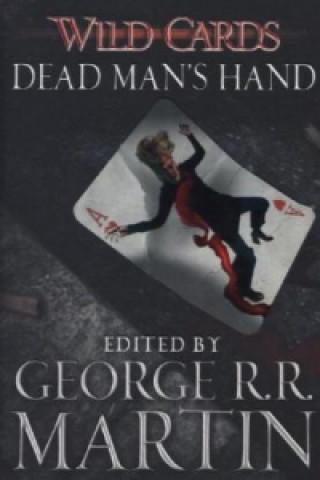 Kniha Wild Cards: Dead Man's Hand George R. R. Martin
