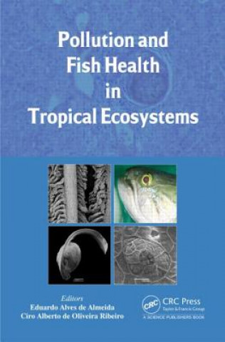 Carte Pollution and Fish Health in Tropical Ecosystems Eduardo Alves de Almeida