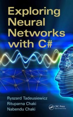 Kniha Exploring Neural Networks with C# Ryszard Tadeusiewicz