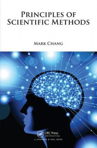 Kniha Principles of Scientific Methods Mark Chang