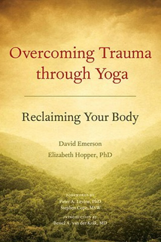 Kniha Overcoming Trauma through Yoga David Emerson