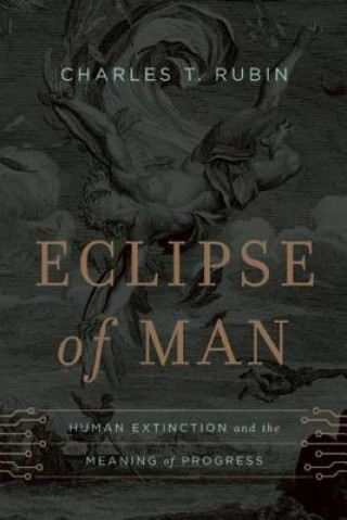 Book Eclipse of Man Charles T Rubin