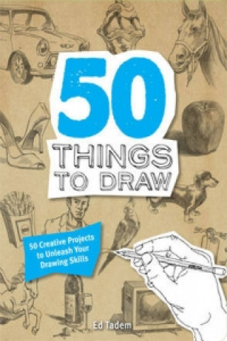 Kniha 50 Things to Draw Ed Tadem