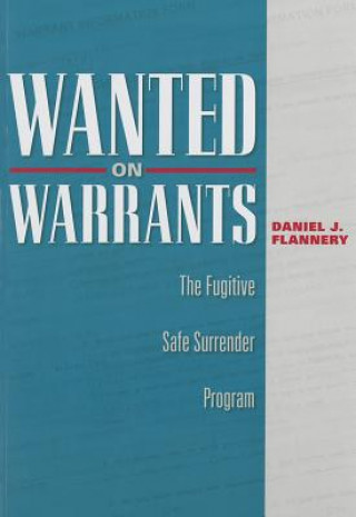 Книга Wanted on Warrants Daniel J Flannery