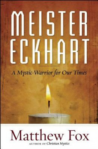 Könyv Meister Eckhart Matthew Fox