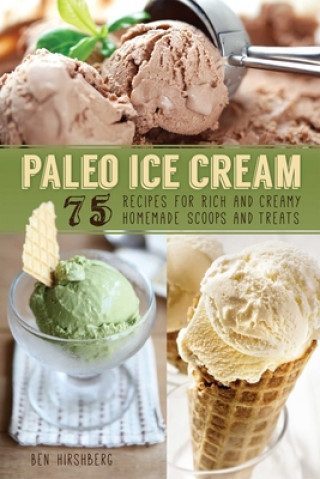 Kniha Paleo Ice Cream Ben Hirshberg