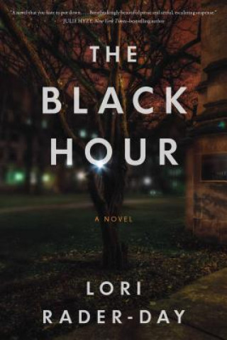 Kniha Black Hour Lori Rader-Day
