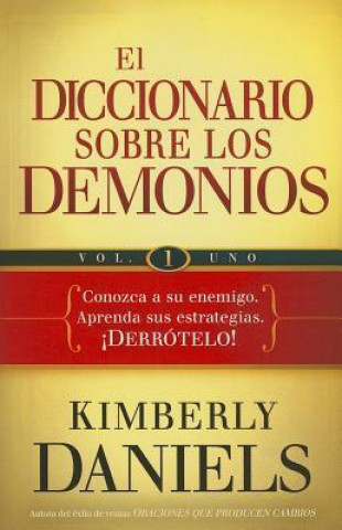 Carte Diccionario Sobre los Demonios, Volume 1 Kimberly Daniels