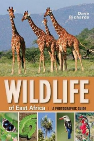 Книга Wildlife of East Africa Dave Richards