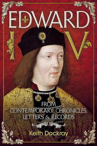 Könyv Edward IV Keith Dockray
