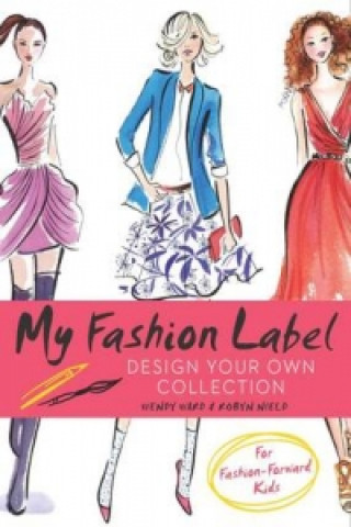 Kniha My Fashion Label Wendy Ward