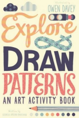 Buch Explore & Draw Patterns Georgia Amson-Bradshaw