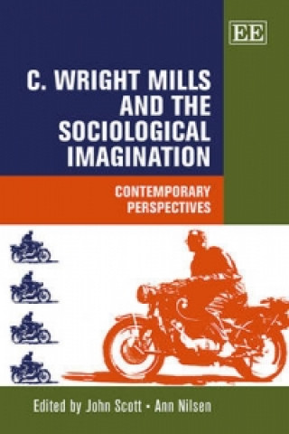 Carte C. Wright Mills and the Sociological Imagination - Contemporary Perspectives John Scott