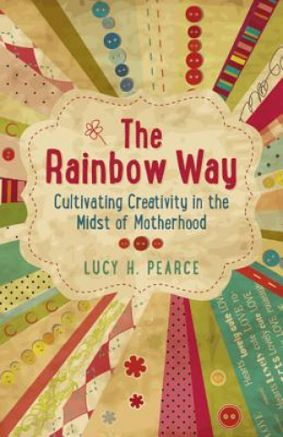 Kniha Rainbow Way Lucy H Pearce