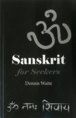 Kniha Sanskrit for Seekers Dennis Waite