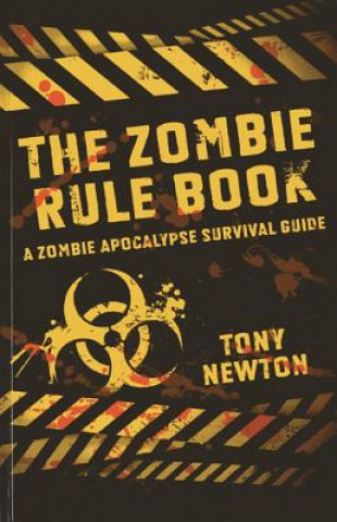 Carte Zombie Rule Book, The - A Zombie Apocalypse Survival Guide Tony Newton