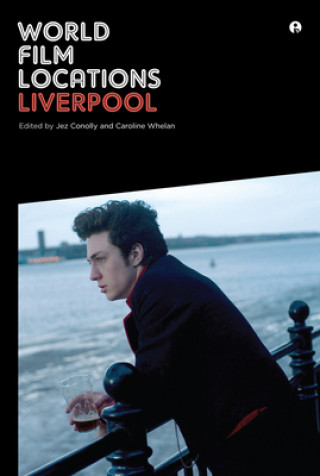 Kniha World Film Locations: Liverpool Jez Conolly