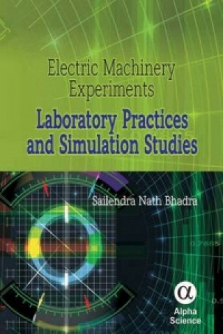 Kniha Electric Machinery Experiments Sailendra Nath Bhadra