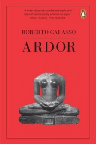Kniha Ardor Roberto Calasso