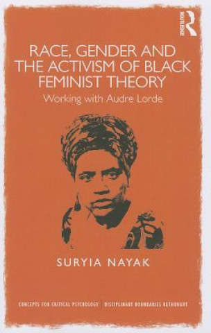 Livre Race, Gender and the Activism of Black Feminist Theory Suryia Nayak