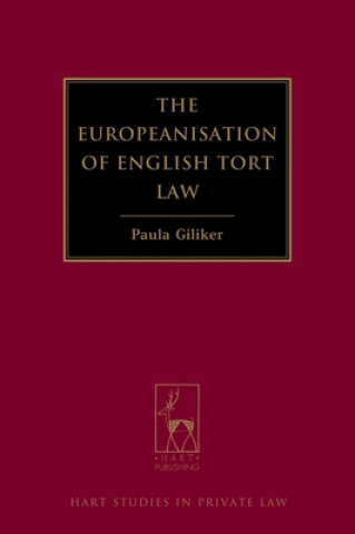 Kniha Europeanisation of English Tort Law Paula Giliker