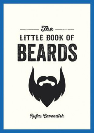 Könyv Little Book of Beards Rufus Cavendish