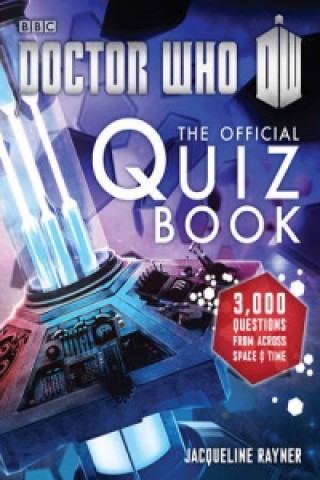Kniha Doctor Who: The Official Quiz Book Jacqueline Rayner
