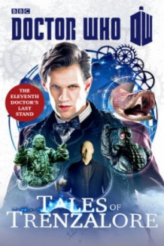 Könyv Doctor Who: Tales of Trenzalore Justin Richards