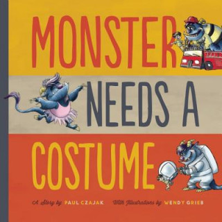 Könyv Monster Needs a Costume Paul Czajak