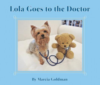 Könyv Lola Goes to the Doctor Marcia Goldman