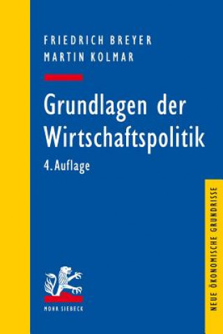 Kniha Grundlagen der Wirtschaftspolitik Friedrich Breyer