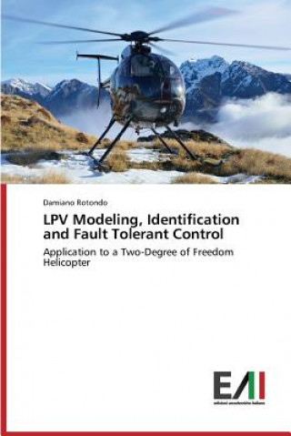 Livre Lpv Modeling, Identification and Fault Tolerant Control Damiano Rotondo