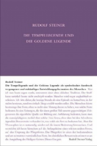 Carte Die Tempellegende und die Goldene Legende als symbolischer Ausdruck vergangener und zukünftiger Entwickelungsgeheimnisse des Menschen Rudolf Steiner