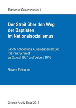 Könyv Streit uber den Weg der Baptisten im Nationalsozialismus Roland Fleischer
