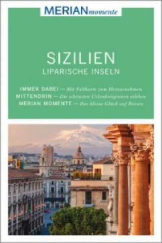Könyv MERIAN momente Reiseführer Sizilien, Liparische Inseln Ralf Nestmeyer