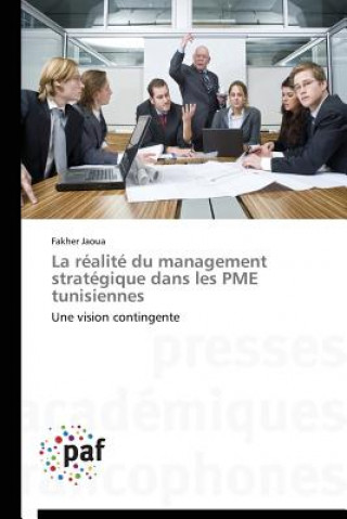 Kniha Realite Du Management Strategique Dans Les Pme Tunisiennes Fakher Jaoua