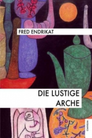 Buch Die lustige Arche Fred Endrikat
