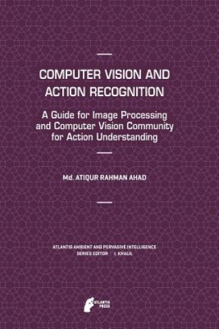 Книга Computer Vision and Action Recognition Md. Atiqur Rahman Ahad