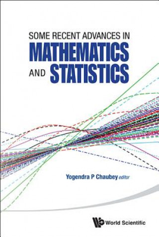 Carte Some Recent Advances In Mathematics And Statistics - Proceedings Of Statistics 2011 Canada/imst 2011-fim Xx Yogendra P. Chaubey