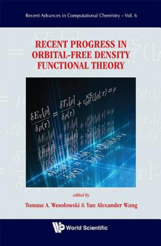 Könyv Recent Progress In Orbital-free Density Functional Theory Tomasz A. Wesolowski