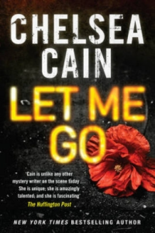 Kniha Let Me Go Chelsea Cain
