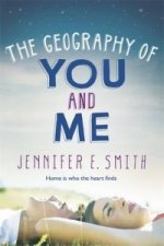 Carte Geography Of You And Me Jennifer E. E. Smith